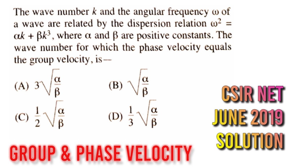Group Velocity & Phase velocity CSIR UGC NET Physical Science June 2019 Solution | Physics&nbsp;Plus